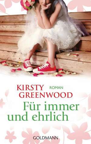 Für immer und ehrlich de Kirsty Greenwood