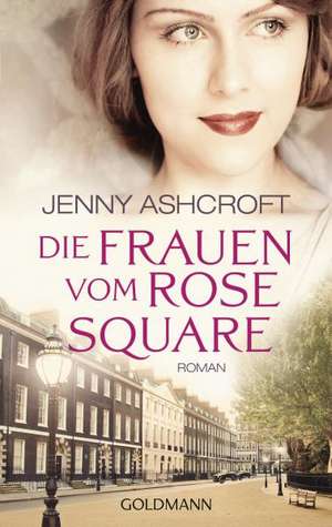 Die Frauen vom Rose Square de Jenny Ashcroft