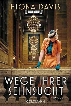 Wege ihrer Sehnsucht de Fiona Davis