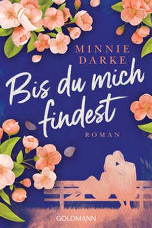 Bis du mich findest de Minnie Darke