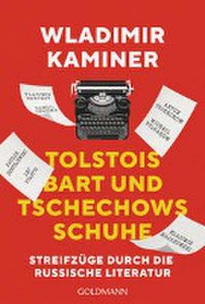 Tolstois Bart und Tschechows Schuhe de Wladimir Kaminer