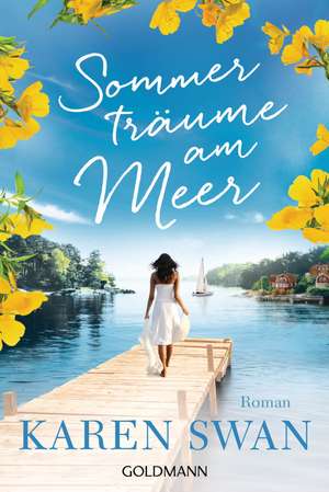 Sommerträume am Meer de Karen Swan