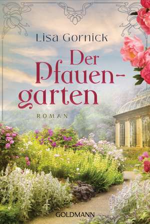 Der Pfauengarten de Lisa Gornick