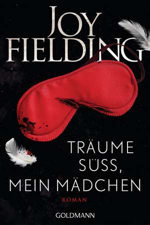 Träume süß, mein Mädchen de Joy Fielding