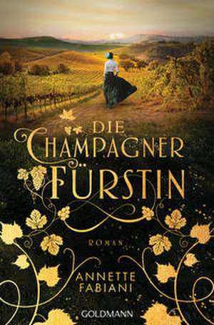 Die Champagnerfürstin de Annette Fabiani