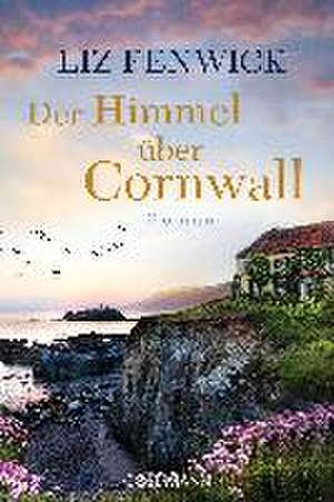 Der Himmel über Cornwall de Liz Fenwick