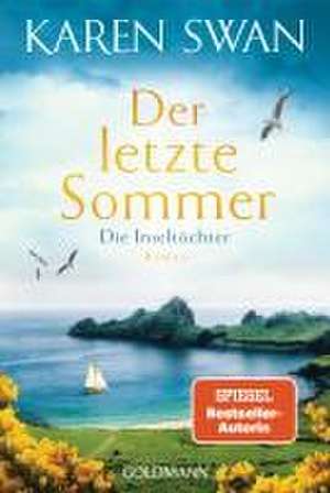 Die Inseltöchter - Der letzte Sommer de Karen Swan