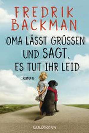 Oma lässt grüßen und sagt, es tut ihr leid de Fredrik Backman