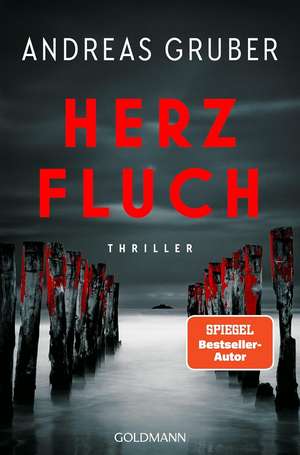 Herzfluch de Andreas Gruber