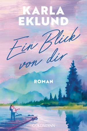 Ein Blick von dir de Karla Eklund