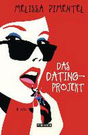 Das Dating-Projekt de Melissa Pimentel