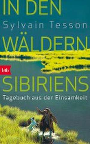 In den Wäldern Sibiriens de Sylvain Tesson