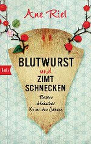 Blutwurst und Zimtschnecken de Ane Riel