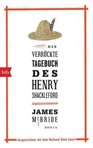 Das verrückte Tagebuch des Henry Shackleford de James McBride