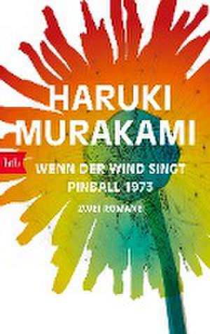 Wenn der Wind singt / Pinball 1973 de Haruki Murakami