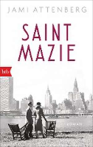 Attenberg, J: Saint Mazie