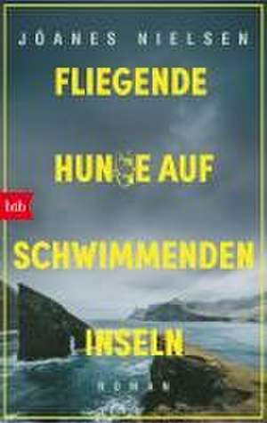 Fliegende Hunde auf schwimmenden Inseln de Jóanes Nielsen