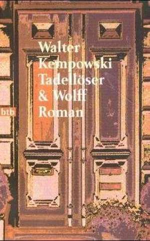 Tadellöser und Wolff de Walter Kempowski