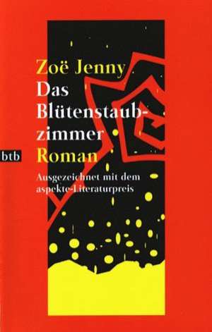 Das Blütenstaubzimmer de Zoe Jenny