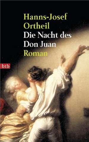 Die Nacht des Don Juan de Hanns-Josef Ortheil