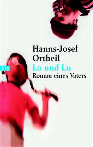 Lo und Lu de Hanns-Josef Ortheil