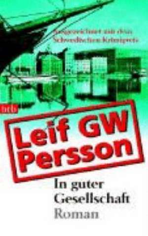 In guter Gesellschaft de Leif G. W. Persson