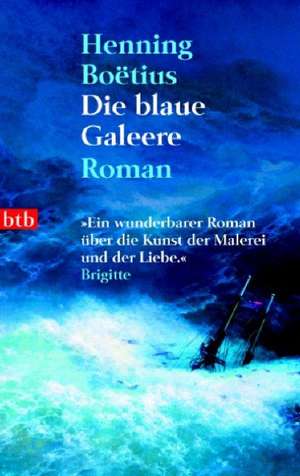 Die blaue Galeere de Henning Boetius