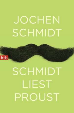 Schmidt liest Proust de Jochen Schmidt