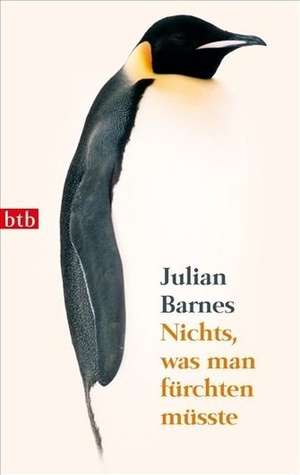 Nichts, was man fürchten müsste de Julian Barnes