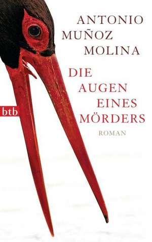 Die Augen eines Mörders de Antonio Muñoz Molina