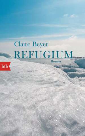 Refugium de Claire Beyer