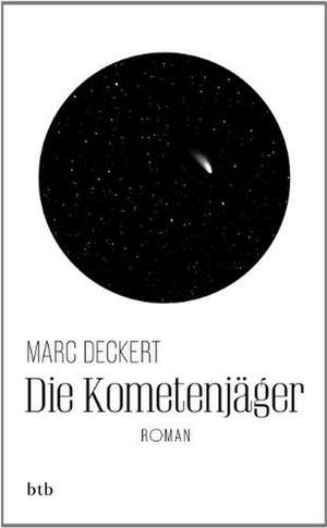 Die Kometenjäger de Marc Deckert