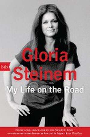 My Life on the Road de Gloria Steinem