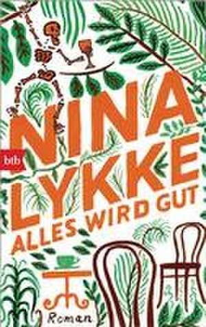 Alles wird gut de Nina Lykke