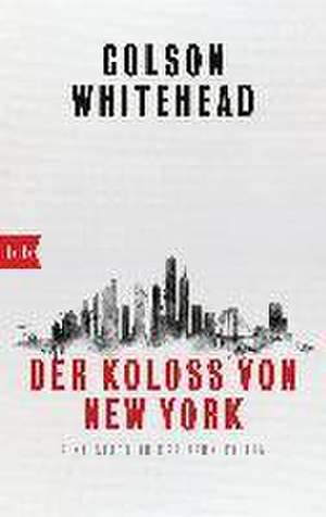 Der Koloß von New York de Colson Whitehead