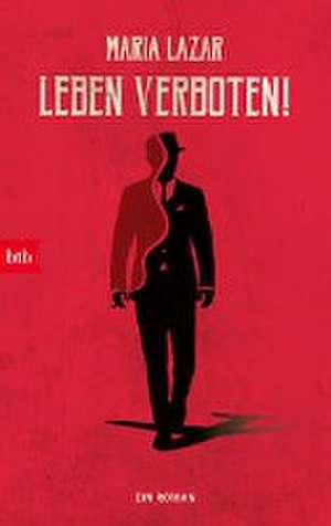 Leben verboten! de Maria Lazar