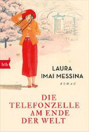 Die Telefonzelle am Ende der Welt de Laura Imai Messina