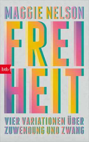 Freiheit de Maggie Nelson