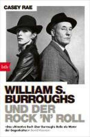 William S. Burroughs und der Rock 'n' Roll de Casey Rae