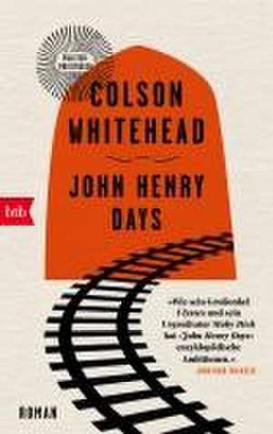 John Henry Days de Colson Whitehead