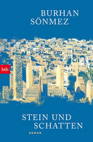 Stein und Schatten de Burhan Sönmez
