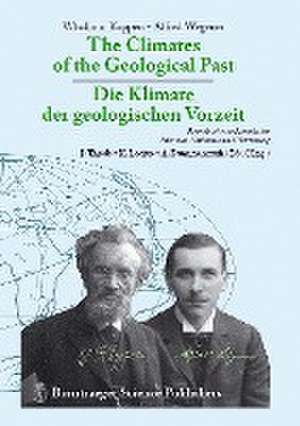 The Climates of the Geological Past - Die Klimate der geologischen Vorzeit de Wladimir Köppen