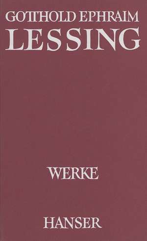 Trauerspiele, Nathan, Dramatische Fragmente und Entwürfe de Gotthold Ephraim Lessing