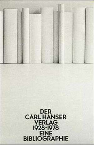 Der Carl Hanser Verlag 1928-1978 de Claus-Michael Trapp