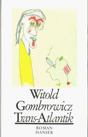 Trans-Atlantik de Witold Gombrowicz