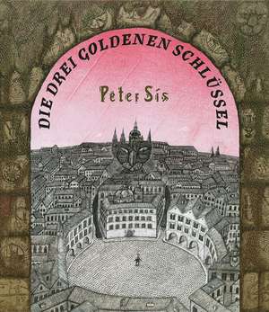 Die drei goldenen Schlüssel de Peter Sis