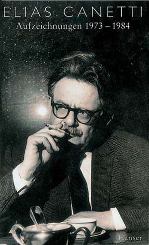 Aufzeichnungen 1973-1984 de Elias Canetti