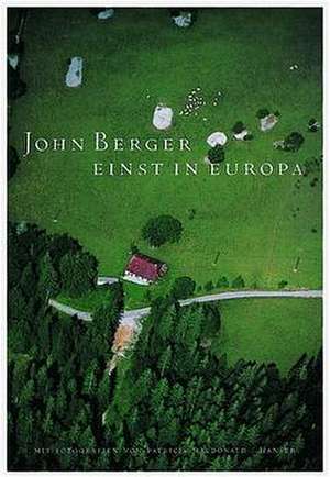 Einst in Europa de John Berger