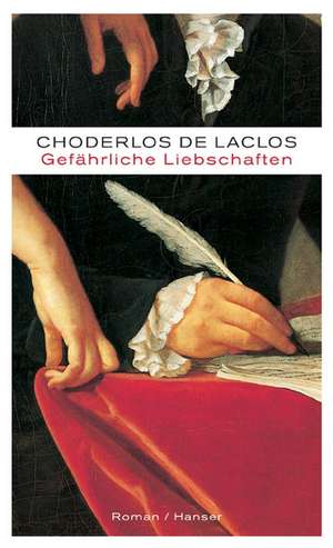 Gefährliche Liebschaften de Pierre Choderlos de Laclos