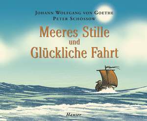 Meeres Stille und Glückliche Fahrt de Johann Wolfgang Goethe